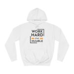 Work Hard Stay Humble Unisex College Hoodie